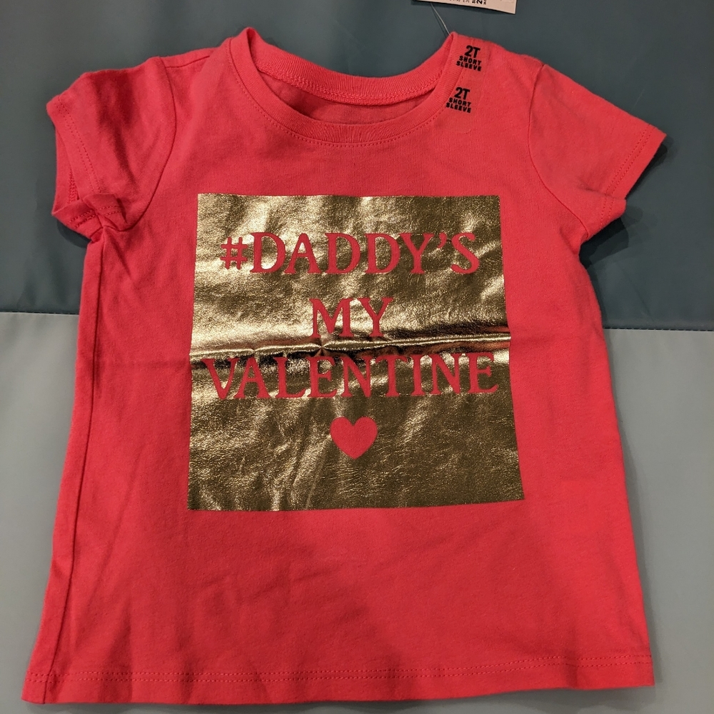 Daddy Is My Valentine shirt, 2T, NWT